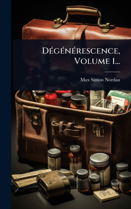 DÃ©gÃ©nÃ©rescence, Volume 1...
