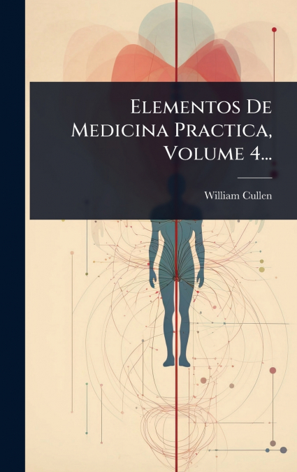 Elementos De Medicina Practica, Volume 4...