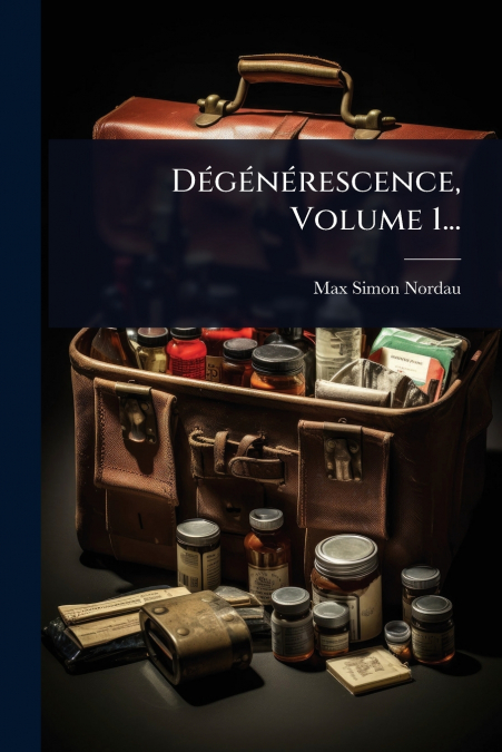 DÃ©gÃ©nÃ©rescence, Volume 1...
