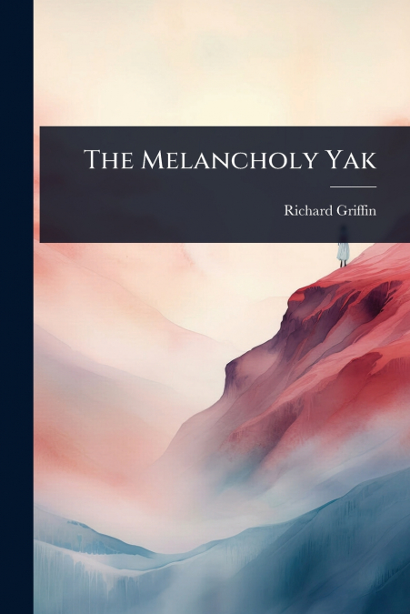 The Melancholy Yak