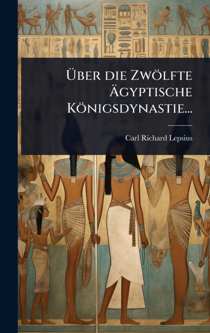 Ãber die ZwÃ¶lfte Ãgyptische KÃ¶nigsdynastie...