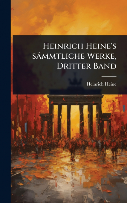 Heinrich Heine’s sÃ¤mmtliche Werke, Dritter Band