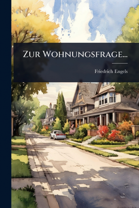 Zur Wohnungsfrage...