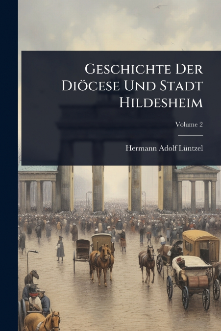 Geschichte Der DiÃ¶cese Und Stadt Hildesheim