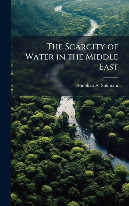 The Scarcity of Water in the Middle East