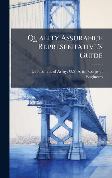 Quality Assurance Representative’s Guide