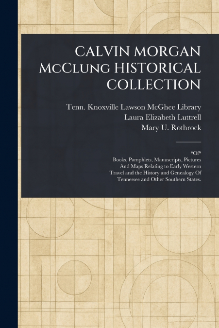 CALVIN MORGAN McClung HISTORICAL COLLECTION