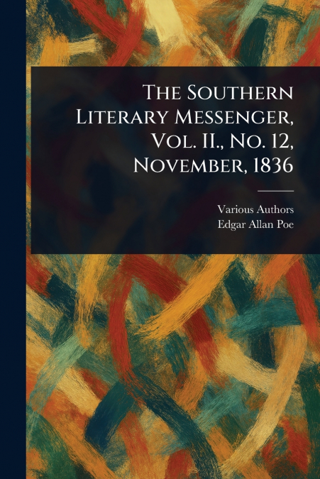 The Southern Literary Messenger, Vol. II., No. 12, November, 1836