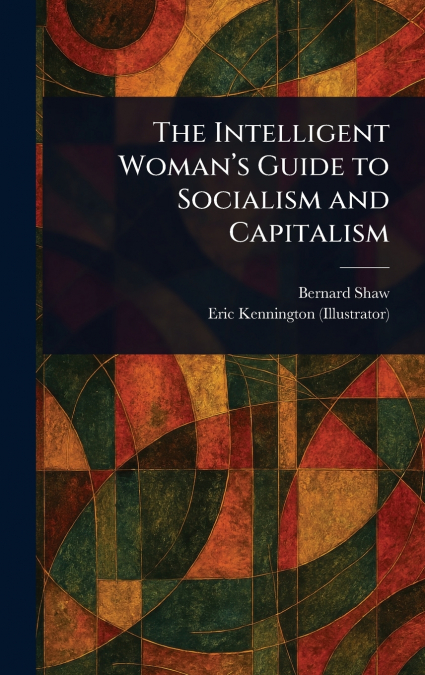 The Intelligent Woman’s Guide to Socialism and Capitalism