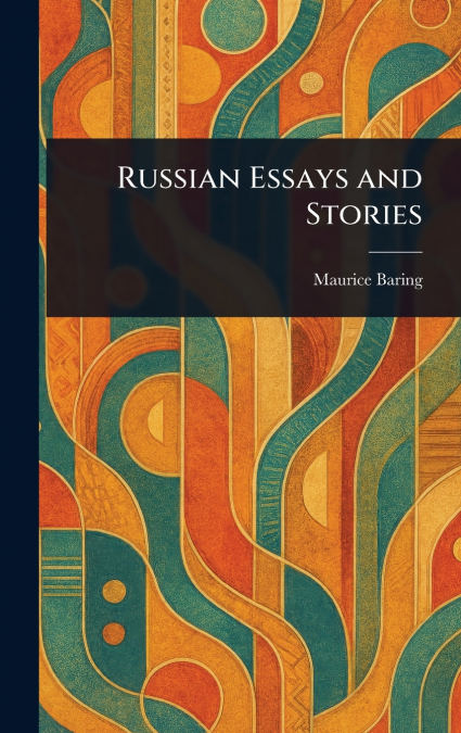 Russian Essays and Stories