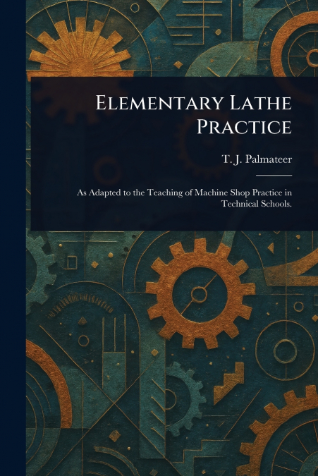 Elementary Lathe Practice