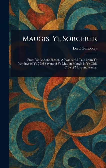Maugis, Ye Sorcerer