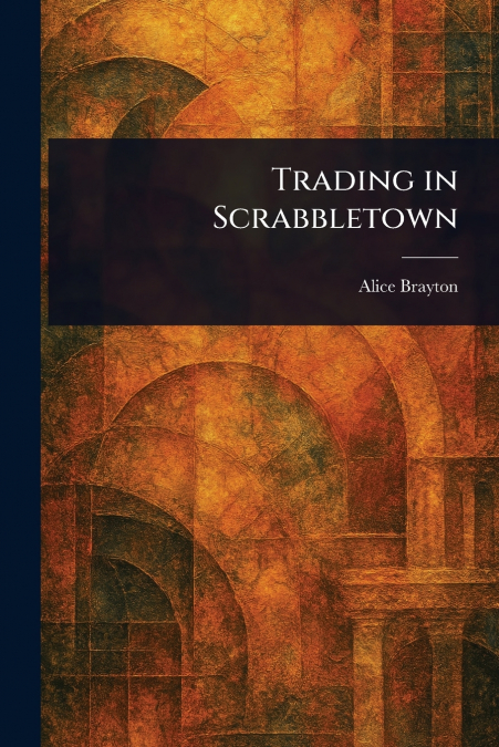 Trading in Scrabbletown