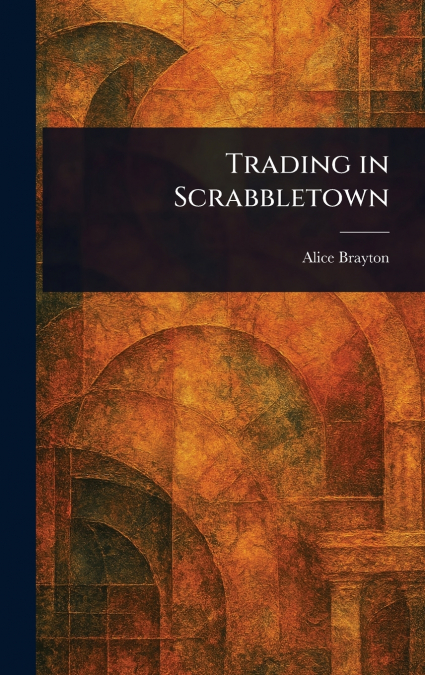 Trading in Scrabbletown