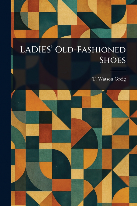 LADIES’ Old-Fashioned Shoes