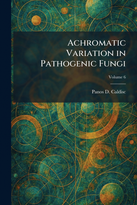 Achromatic Variation in Pathogenic Fungi