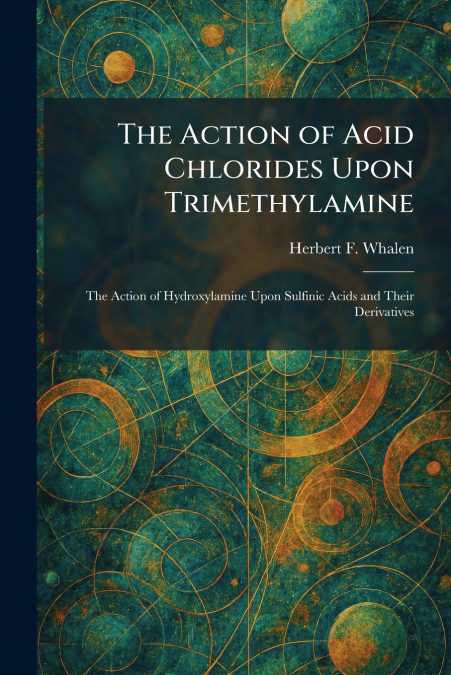 The Action of Acid Chlorides Upon Trimethylamine