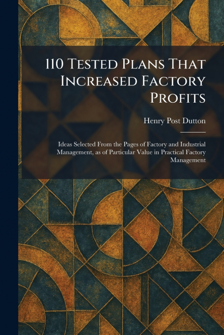 110 Tested Plans That Increased Factory Profits