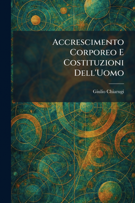 Accrescimento Corporeo E Costituzioni Dell’Uomo