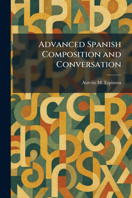 Advanced Spanish Composition and Conversation