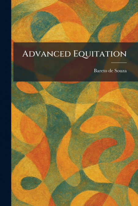 Advanced Equitation