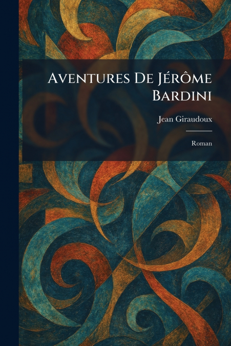 Aventures De JÃ©rÃ´me Bardini