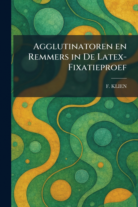 Agglutinatoren en Remmers in De Latex-Fixatieproef