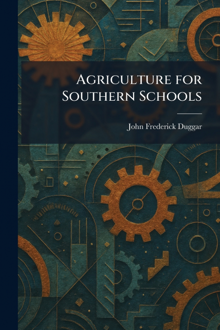 Agriculture for Southern Schools