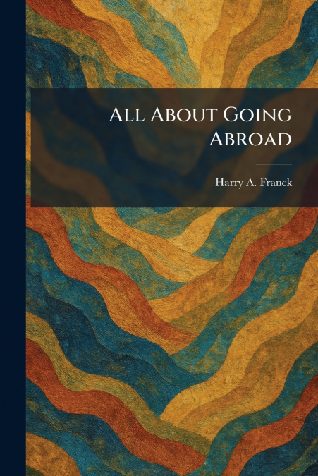 All About Going Abroad