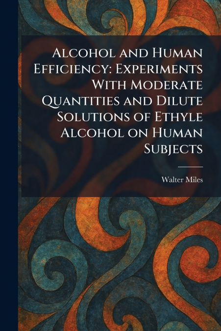 Alcohol and Human Efficiency