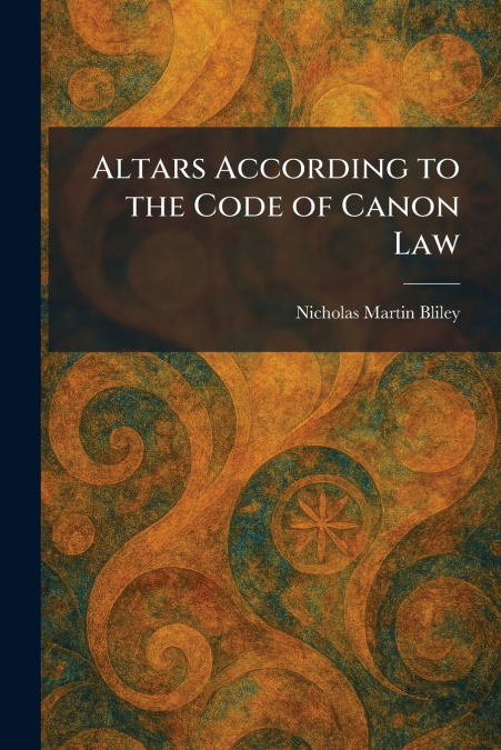 Altars According to the Code of Canon Law