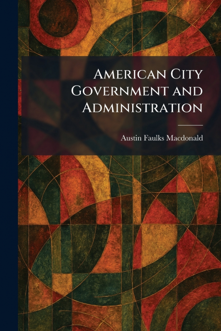 American City Government and Administration