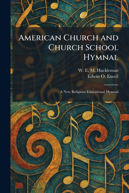 American Church and Church School Hymnal