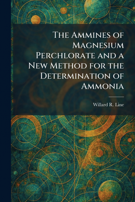 The Ammines of Magnesium Perchlorate and a New Method for the Determination of Ammonia