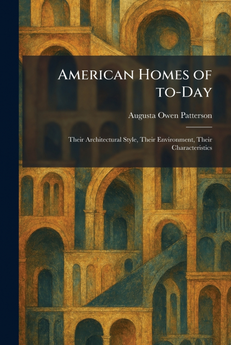 American Homes of To-Day