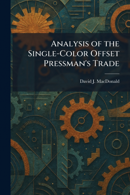 Analysis of the Single-Color Offset Pressman’s Trade