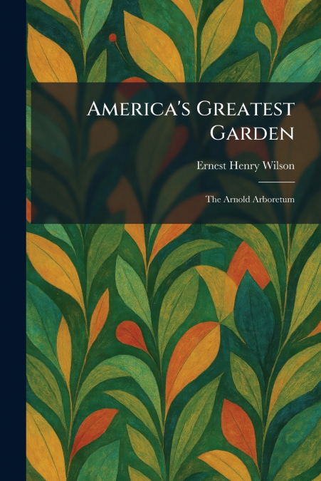 America’s Greatest Garden