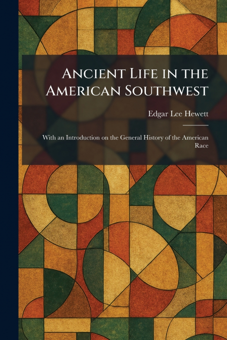 Ancient Life in the American Southwest