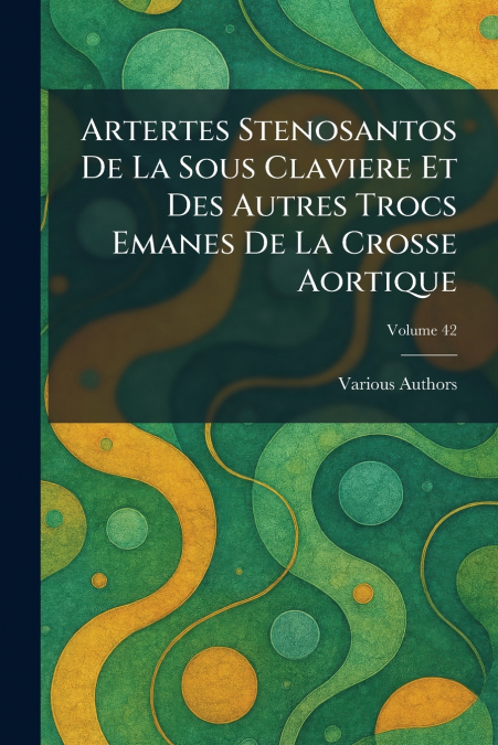 artertes stenosantos de la sous claviere et des autres trocs emanes de la crosse aortique