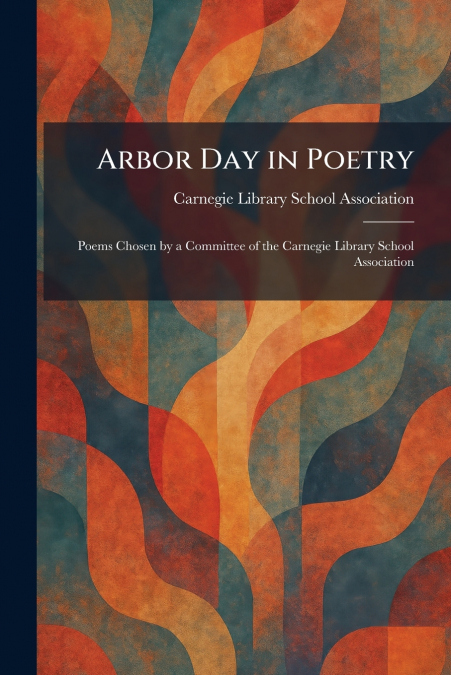 Arbor Day in Poetry