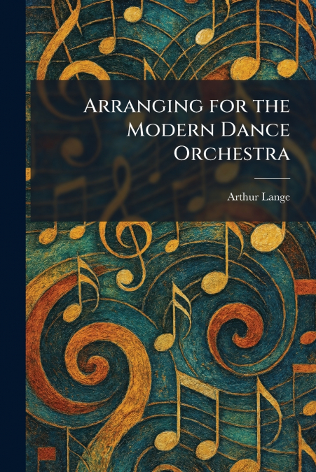 Arranging for the Modern Dance Orchestra