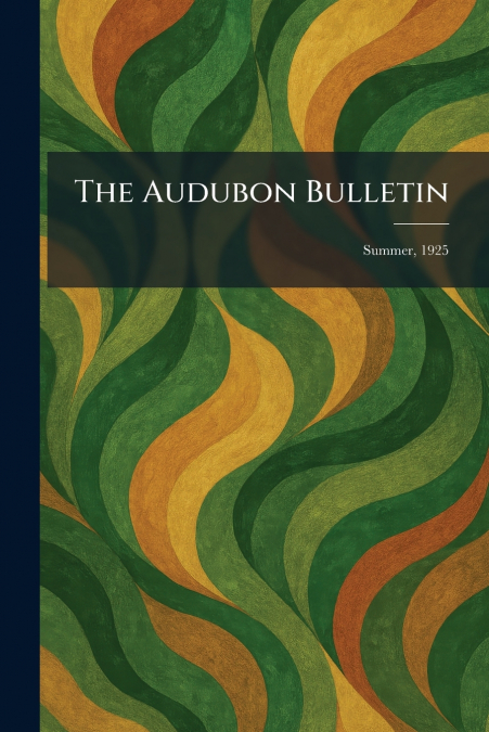 The Audubon Bulletin
