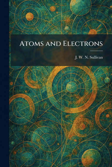 Atoms and Electrons