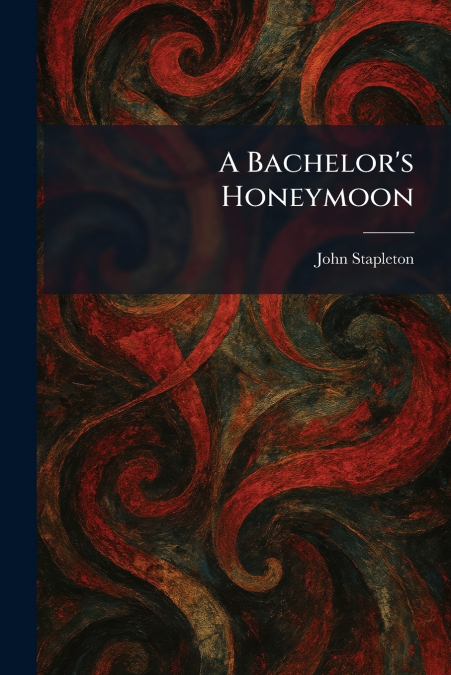 A Bachelor’s Honeymoon