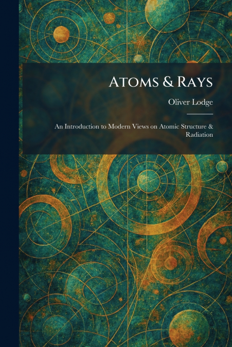 Atoms & Rays