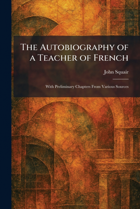 The Autobiography of a Teacher of French