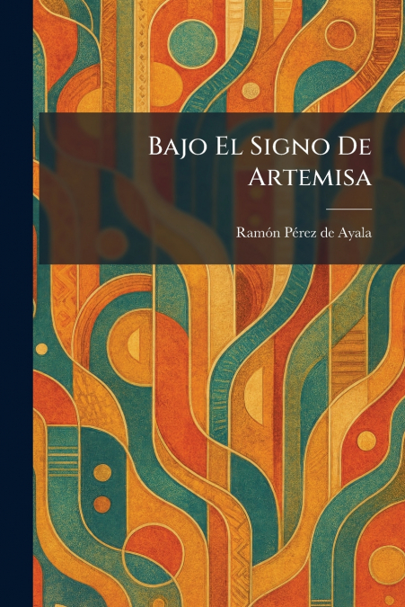 Bajo El Signo De Artemisa