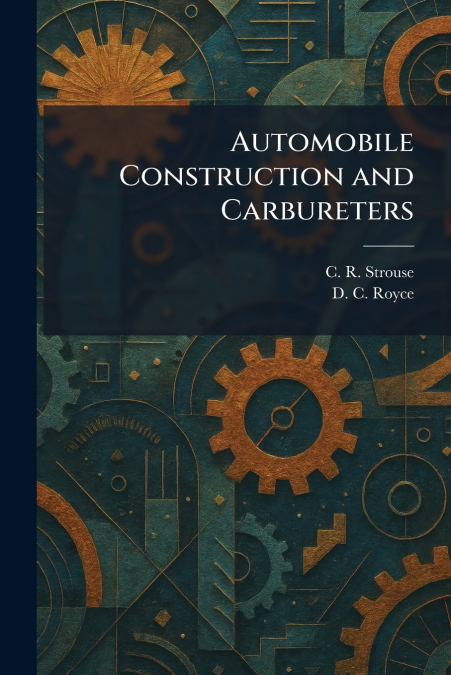 Automobile Construction and Carbureters