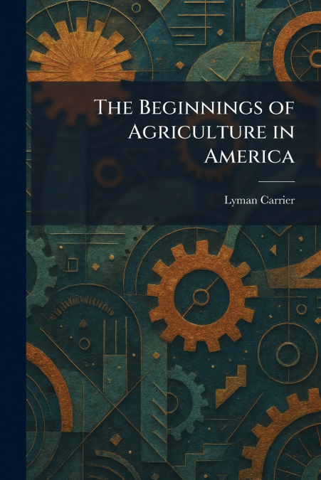 The Beginnings of Agriculture in America