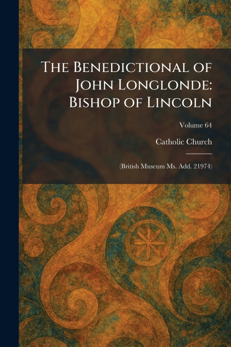 The Benedictional of John Longlonde